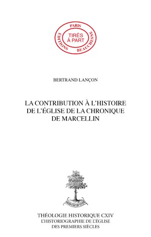 LA CONTRIBUTION À L\'HISTOIRE DE L\'ÉGLISE DE LA CHRONIQUE DE MARCELLIN D\'ILLYRICUM
